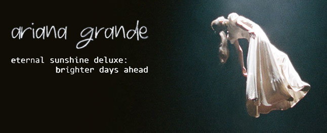Ariana Grande - eternal sunshine deluxe: brighter days ahead